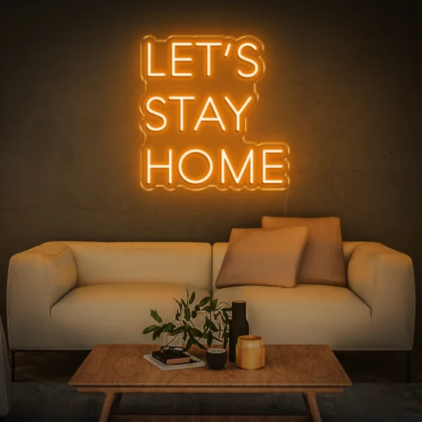 let's stay home neon sign