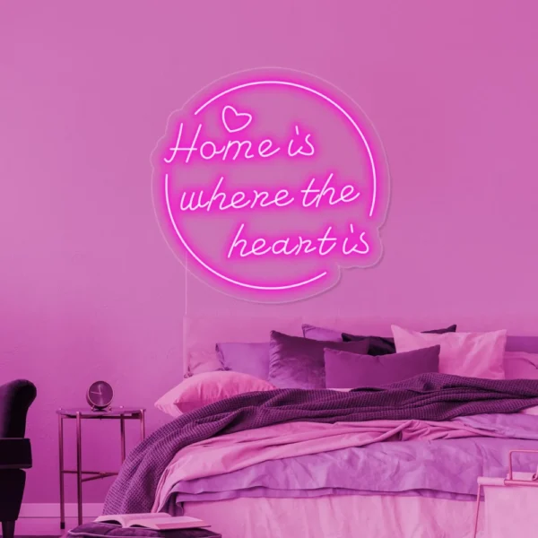 Home is Where The Heart is Neon Sign