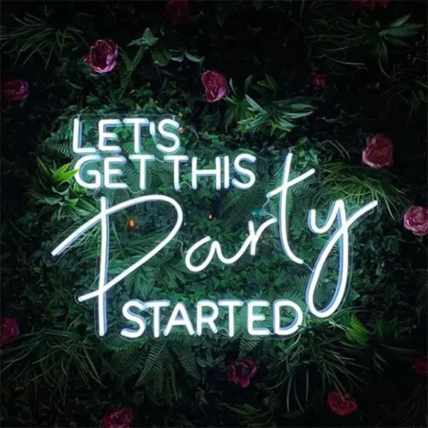 Lets Get This Party Started Neon Sign