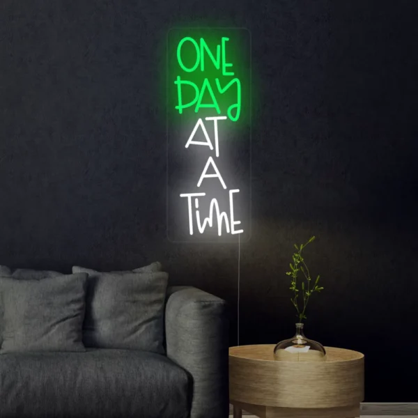 One Day At A Time Neon Sign