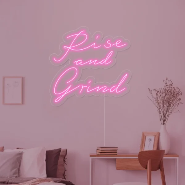 Rise And Grind Neon Sign
