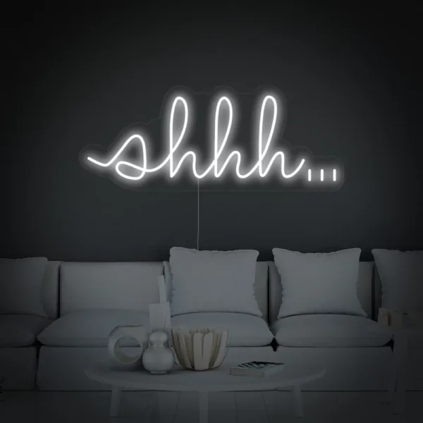 Shhh Shut Up Be Quiet Neon Sign