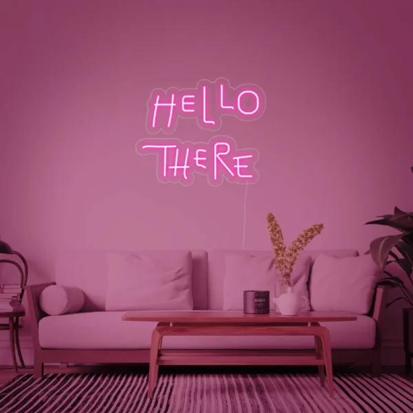 Hello There Neon Sign