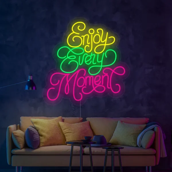 Enjoy Every Moment Neon Sign