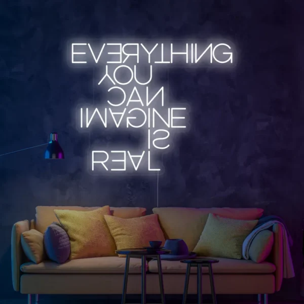 Everything You Can Imagine Is Real Neon Sign