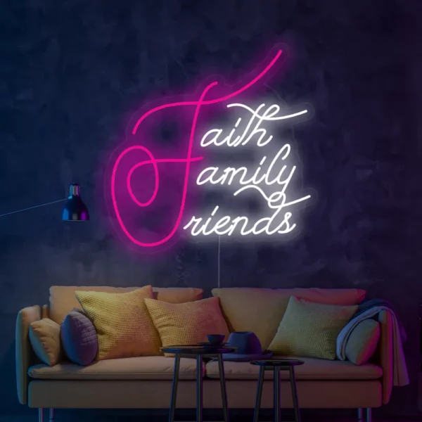 Faith Family Friends Neon Sign