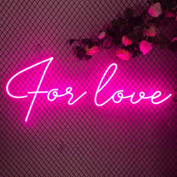 For Love Neon Sign