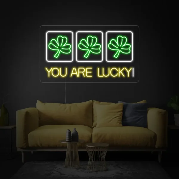 You Are Lucky Neon Sign