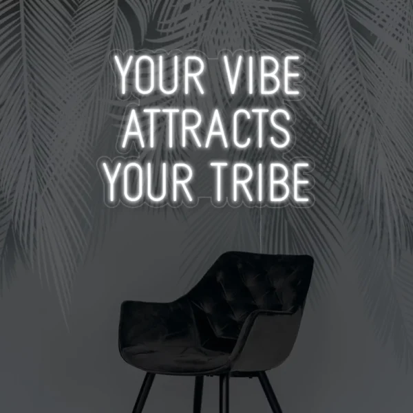 Your Vibe Attracts Your Tribe Wedding Neon Sign