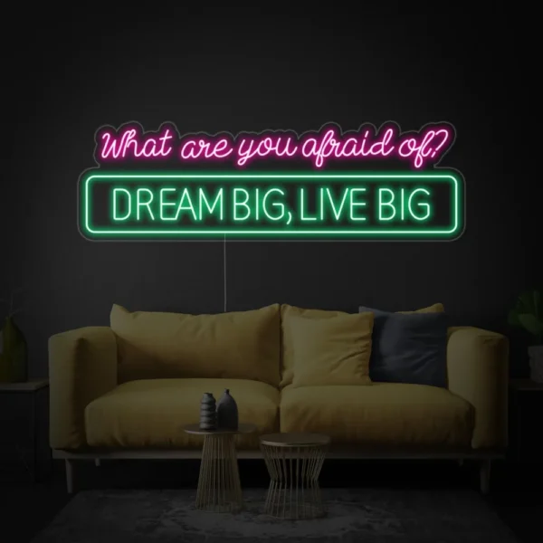 What Are You Afraid Of Neon Sign