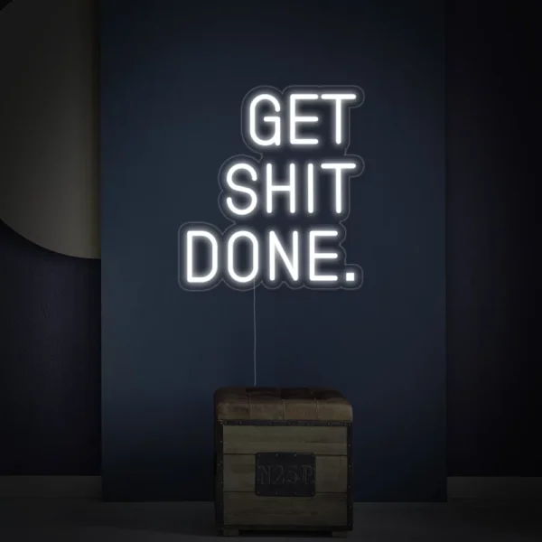 Get Shit Done Neon Sign